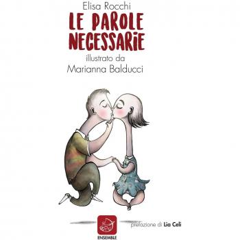 Le parole necessarie. Ediz. illustrata