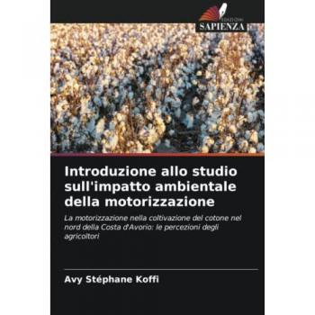 Introduzione allo studio sull'impatto ambientale della motorizzazione: La motorizzazione nella coltivazione del cotone nel nord della Costa d'Avorio: le percezioni degli agricoltori