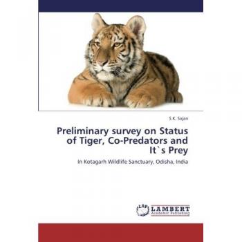 Preliminary survey on Status of Tiger Co-Predators and It`s Prey
