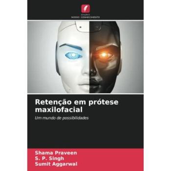 Praveen, Shama: Retenção em prótese maxilofacial