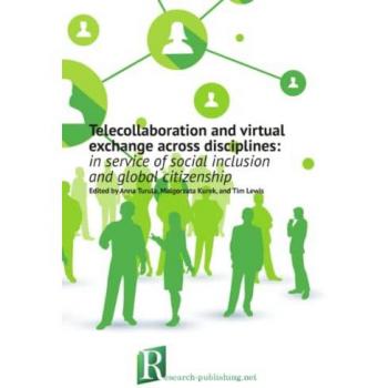 Telecollaboration and virtual exchange across disciplines: in service of social inclusion and global citizenship