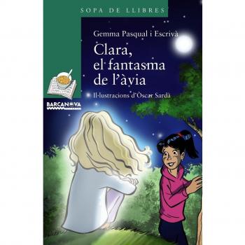 Clara, el fantasma de l´àvia (Tapa blanda con solapas).