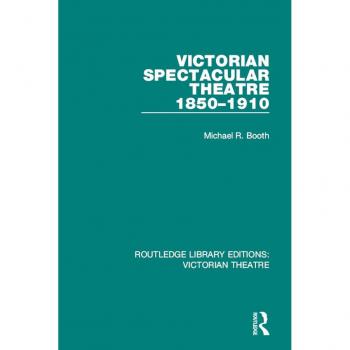 Vitalsource Technologies, Inc. Victorian Spectacular Theatre 1850-1910