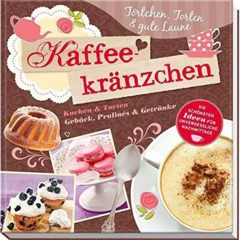 Kaffeekränzchen: Törtchen, Torten & Gute Laune