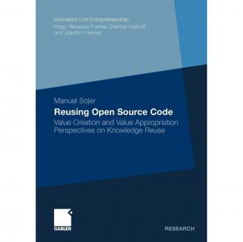 Reusing Open Source Code: Value Creation and Value Appropriation Perspectives on Knowledge Reuse