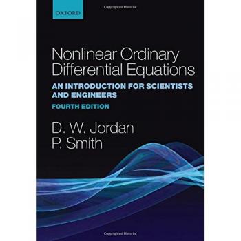 Nonlinear Ordinary Differential Equations: An Introduction for Scientists and Engineers