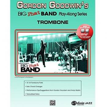 The Ultimate Big Phat Trombone Play-Along by Gordon Goodwin (Hal Leonard Jazz Play-Along)