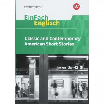EinFach Englisch Textausgaben: Classic and Contemporary American Short Stories: Textausgaben für die Schulpraxis