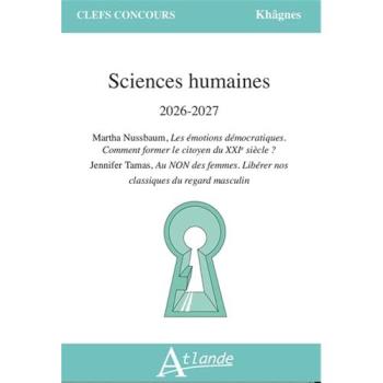 Sciences Humaines 2026-2027 Martha Nussbaum, Les émotions démocratiques. Comment former le citoyen du XXIe  siècle ? ; Jennifer Tamas, Au NON des femmes. Libérer nos classiques du regard masculin