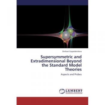 Supersymmetric and Extradimensional Beyond the Standard Model Theories