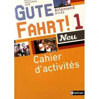 Gute Fahrt Neu 1 2016 -Cahier d'activités