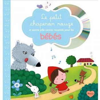 Le petit chaperon rouge et autres jolis contes racontés pour les bébés