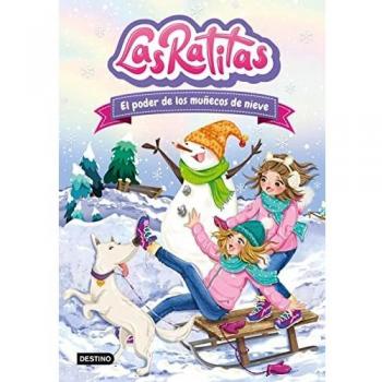 Las Ratitas 6. El poder de los muñecos de nieve