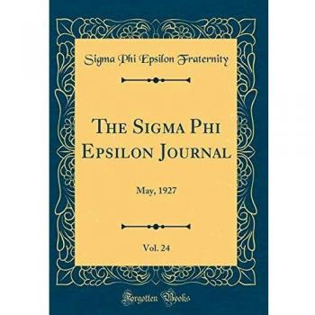 The Sigma Phi Epsilon Journal, Vol. 24: May, 1927