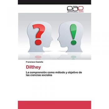 Dilthey: La comprensión como método y objetivo de las ciencias sociales