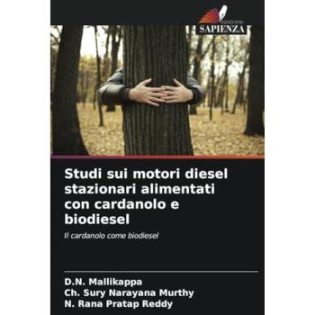 Mallikappa, D. N.: Studi sui motori diesel stazionari alimentati con cardanolo e biodiesel