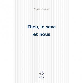 Dieu, le sexe et nous
