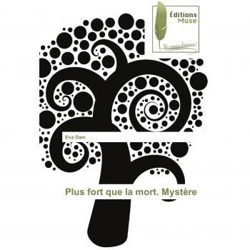 Plus fort que la mort. Mystère