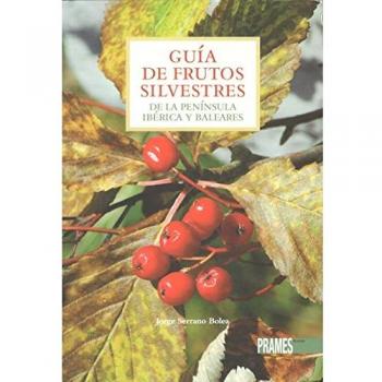 Guía de frutos silvestres de la península y baleares (Tapa blanda).