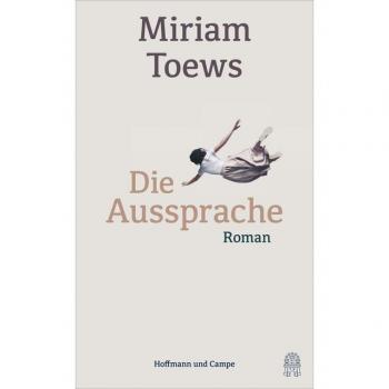 Miriam Toews Die Aussprache