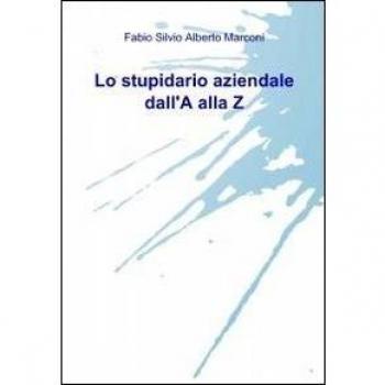 Lo stupidario aziendale dall'A alla Z