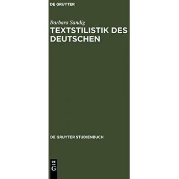 Barbara Sandig Textstilistik Des Deutschen (De Gruyter Studienbuch)