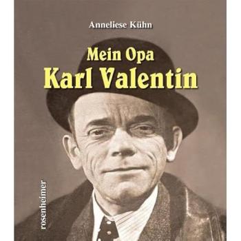 Mein Opa Karl Valentin