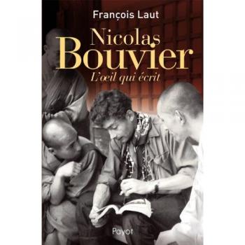 Nicolas Bouvier : L'oeil qui écrit
