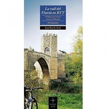 La vall del fluvià en btt: Pedalant per l'antic comtat de besalú. 18 itineraris (Tapa blanda).