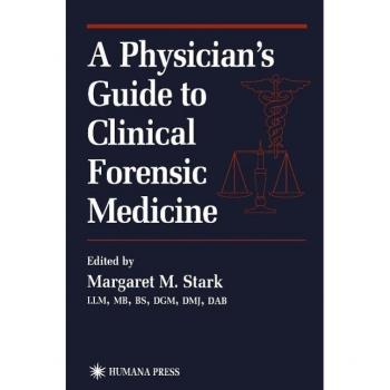 A Physician's Guide to Clinical Forensic Medicine