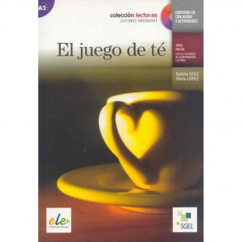 El juego de te (inkl. CD) / El fuego de té (inkl. CD): Colección lecor.es. Lecturas graduadas. Nivel inicial con actividades de comprensión lectora. Nivel A2: Colección Lector.es