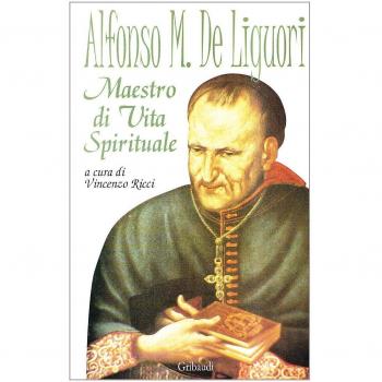 Alfonso Maria de Liguori maestro di vita spirituale
