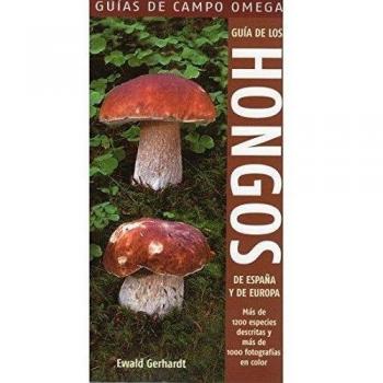 Guia de los hongos de españa y europa (Tapa blanda).