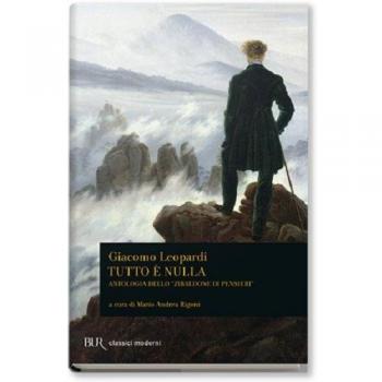 Tutto è nulla. Antologia dello «Zibaldone di pensieri»