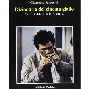 Dizionario del cinema giallo. Tutto il delitto dalla A alla Z
