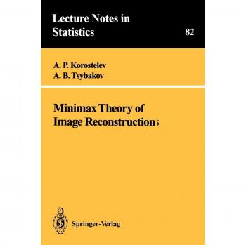 Minimax Theory of Image Reconstruction (Lecture Notes in Statistics, 82, Band 82)