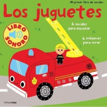 Los juguetes: Mi primer libro de sonidos