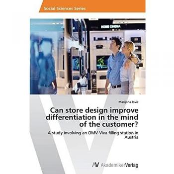 Can store design improve differentiation in the mind of the customer?: A study involving an OMV-Viva filling station in Austria