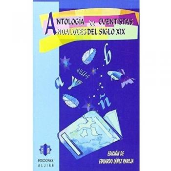 Antología de cuentistas andaluces del siglo XIX. NUEVO. Envío URGENTE (IMOSVER)