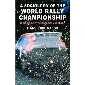 Rally Culture: Exploring the World Championship through Sociology