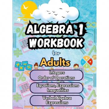 Bridge Building, Summer: Summer Math Algebra 1 Workbook for Adults Bridge Building Activities