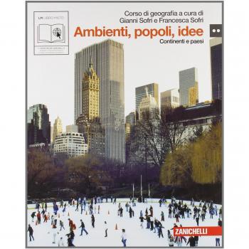 Ambienti, popoli, idee. Per le Scuole superiori. Con espansione online. Continenti e paesi