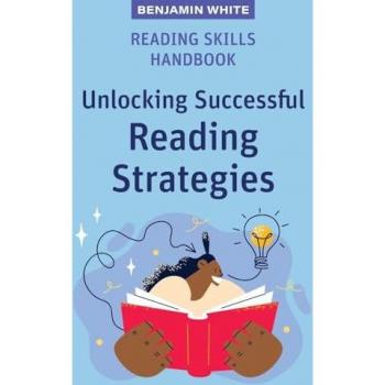 Reading Skills Handbook: Unlocking Successful Reading Strategies (High School Success)