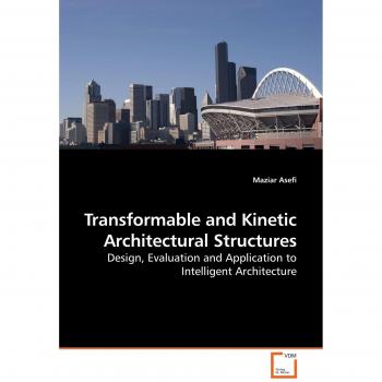 Transformable and Kinetic Architectural Structures