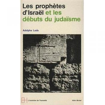 Les Prophètes D'israël Et Les Débuts Du Judaïsme