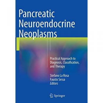 Pancreatic Neuroendocrine Neoplasms: Practical Approach to Diagnosis, Classification, and Therapy