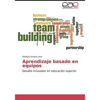 Aprendizaje basado en equipos: Desafío innovador en educación superior
