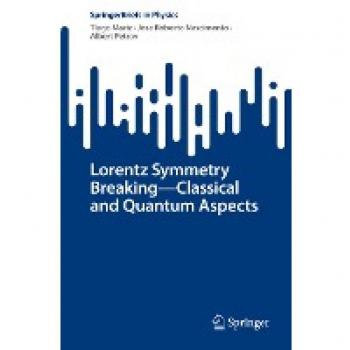 Lorentz Symmetry Breaking―Classical and Quantum Aspects (SpringerBriefs in Physics)