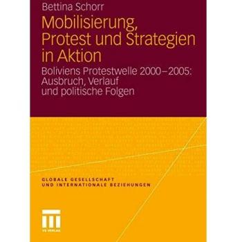 Mobilisierung, Protest und Strategien in Aktion: Boliviens Protestwelle 2000-2005: Ausbruch, Verlauf und politische Folgen