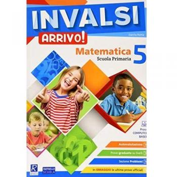 INVALSI Arrivo! Matematica. Per la Scuola elementare